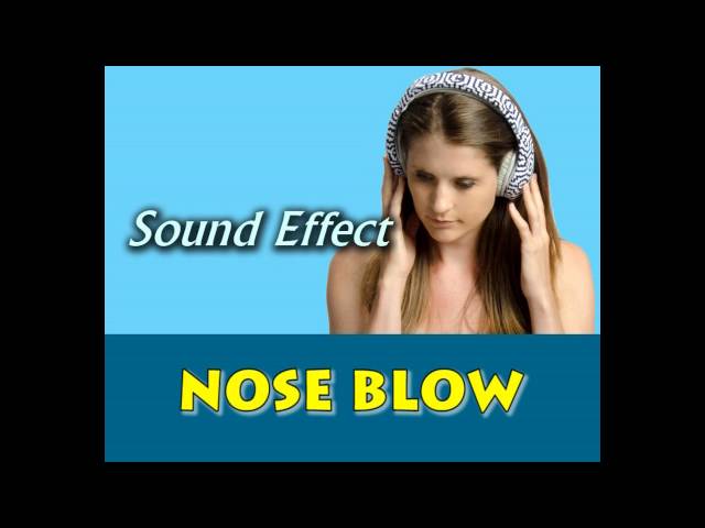 nose blow sound effect class=