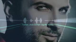 Tarkan - Asla (Erhan Ugurlu REMiX) Resimi