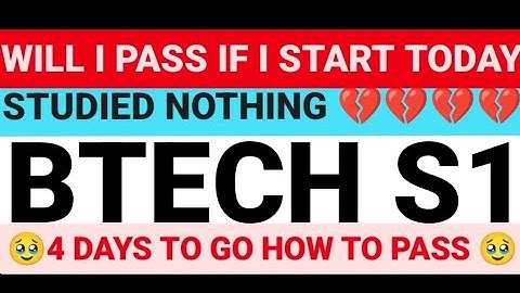 KTU BTECH S1 HOW TO PASS IN 5 DAYS