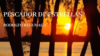 Video thumbnail of "Rodolfo Regunaga | Pescador de Estrellas"