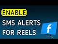 How To Enable SMS Notifications For Reels On Facebook Web On PC New Update