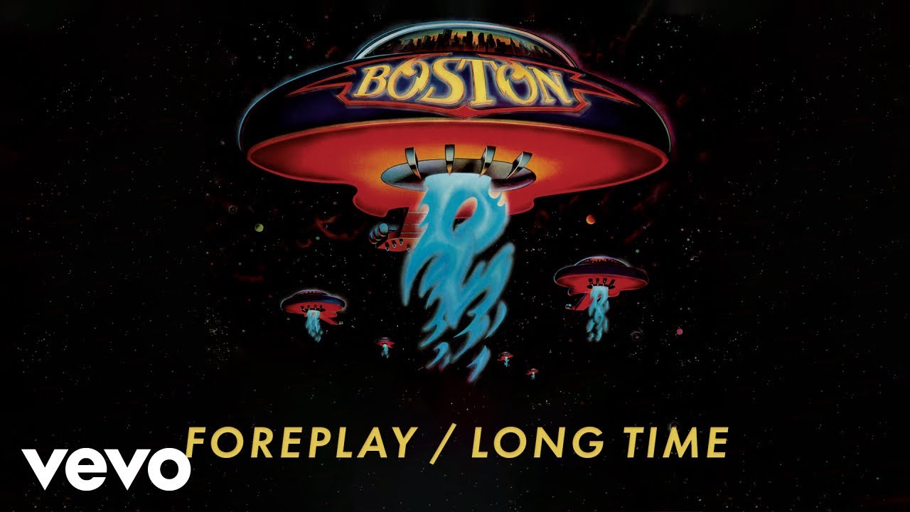 Boston   Foreplay  Long Time Official Audio