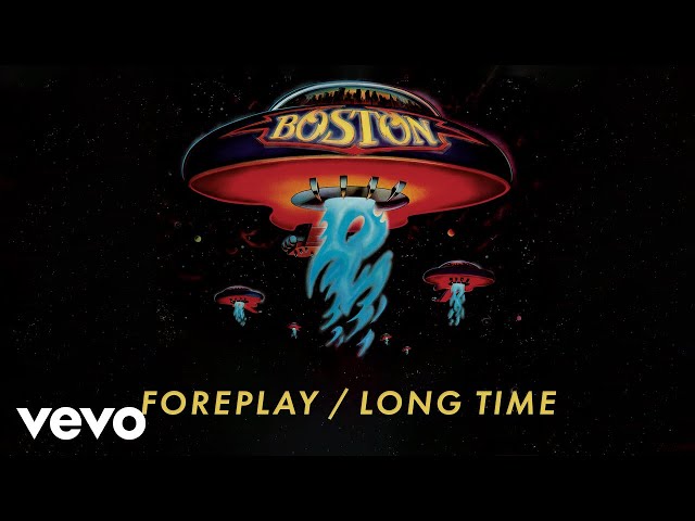 Boston - Foreplay   Long Time