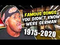 FAMOUS SONGS I NEVER KNEW WERE FROM GERMAN ARTISTS  (I