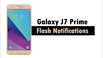 Samsung Galaxy J7 Prime - Turn on Flash Notifications