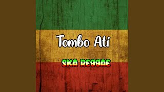 Tombo Ati SKA Reggae