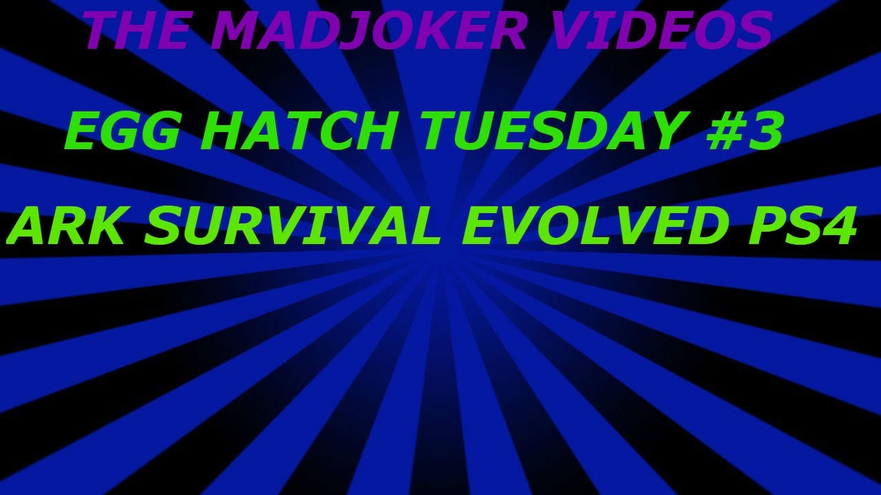 ARK SURVIVAL EVOLVED PS4 EGG HATCH TUESDAY 3 YouTube