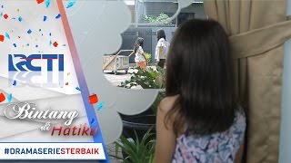 BINTANG DI HATIKU - Salah Paham, Poppy Mengira Shelly Menukarnya Dengan Uang [22 Apr 2017]