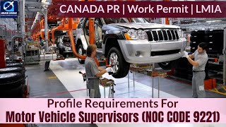 Supervisors, Vehicle Assembling-profile Description of Canada Work permit, LMIA & PR | NOC CODE 9221