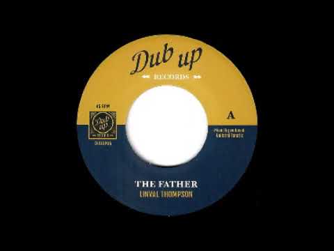 Linval Thompson - The Father / Fatherly Dub - YouTube