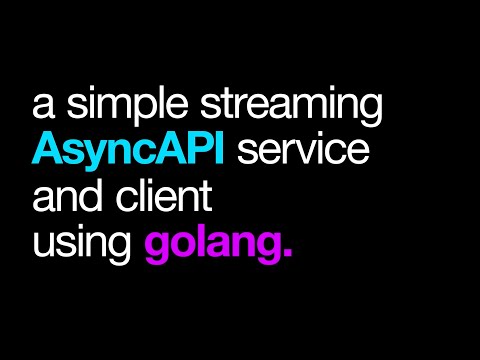 How to create a streaming API and microservice via AsyncAPI using golang