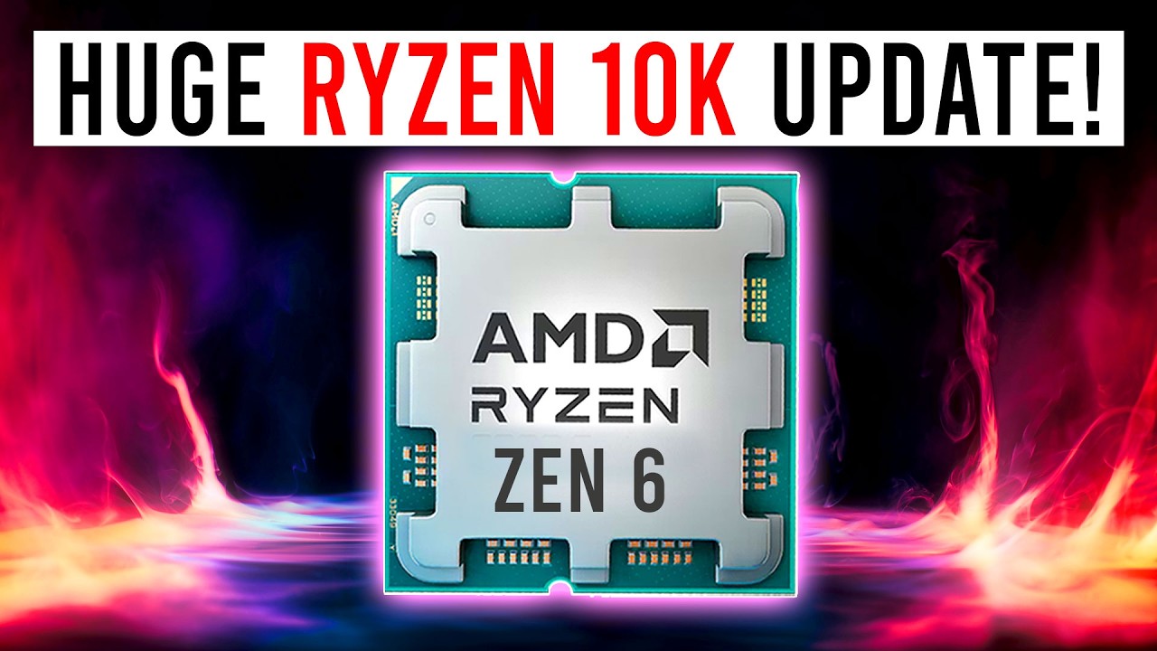 THIS IS BIG! Zen 6 Specs, Performance & Release Update For Ryzen 10K