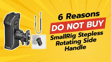 SmallRig Stepless Rotating Side Handle | 6 Reasons NOT to Buy 🚫📷