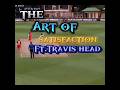 The art satisfaction FT. Travis head #shortsfeed #bowling #travisscott ##travistola #explore #wicket