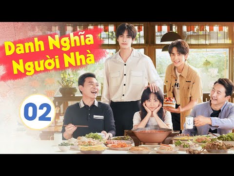 [ Thuyết Minh ] LẤY DANH NGHĨA NGƯỜI NHÀ – Tập 02 | Phim Hay 2020 | Đàm Tùng Vận – Tống Uy Long