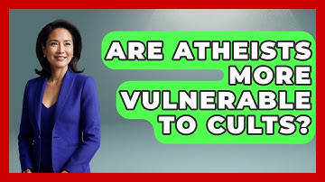 Are Atheists More Vulnerable To Cults? - Learn About Atheism