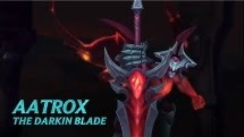 Tiêu điểm tướng Aatrox (Bản cũ) - Quỷ Kiếm Darkin - Tiêu điểm tướng Liên Minh Huyền Thoại