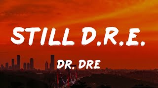 Dr. Dre - Still D.R.E. (Lyrics)