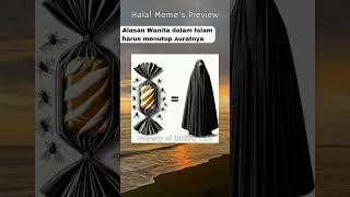Alasan Wanita Muslim harua menutup Auratnya | Meme halal Preview #memes #memedakwahislam #viral