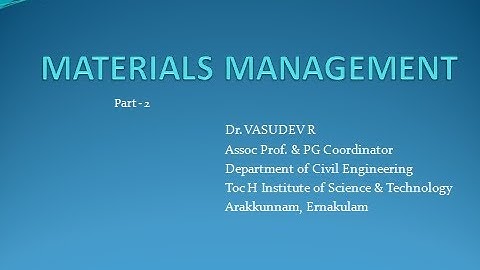 CE404 Civil Engg Project Management - Module 5 Material Management - Part 2 - Dr. Vasudev R
