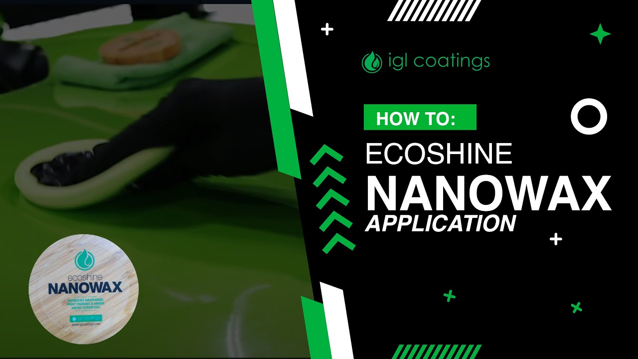 メンテナンス IGL ecoshine NANOWAX Ecoshine Nanowax - IGL Coatings