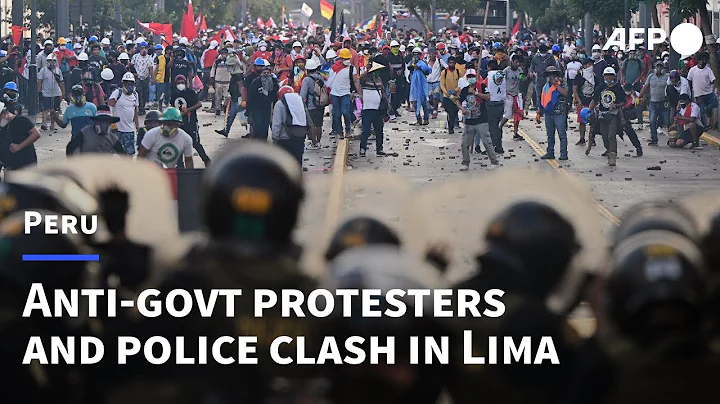 Anti-government protesters and police clash in Peru amid unrest | AFP