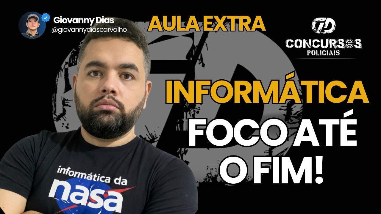 INFORMÁTICA - FOCO ATÉ O FIM - GD CONCURSOS