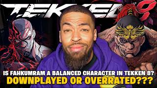 So.. "Fahkumram Is The MOST BALANCED Character in Tekken 8"..