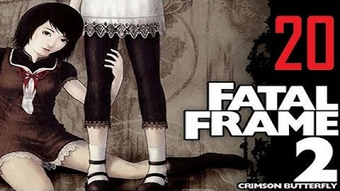 Fatal Frame 2: Crimson Butterfly | HERE I COME!! | Part 20