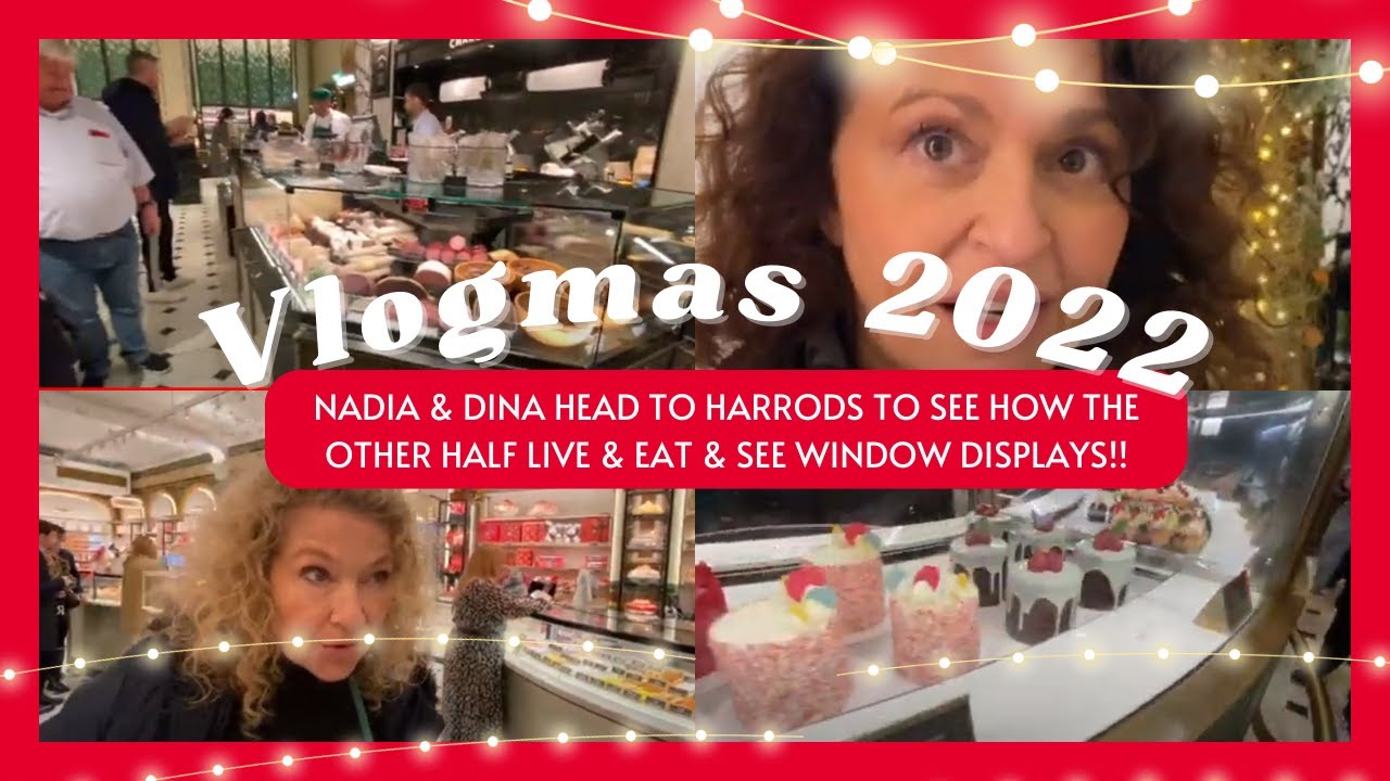 VLOGMAS 12 Nadia & Dina Head to HARRODS To See How the OTHER HALF LIVE & EAT & See Window Displays!!