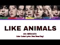 BTS 방탄소년단 LIKE ANIMALS Color Coded Lyrics 