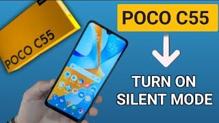 The Right Way To Silent POCO C55 | How to silent  call in Poco C55