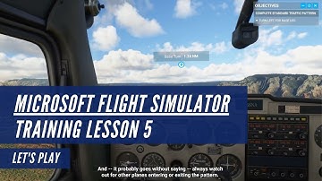 Microsoft Flight Simulator | Training School | Lesson 5: Traffic Pattern