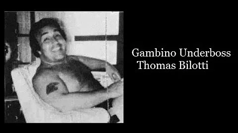 Gambino Underboss - Thomas Bilotti