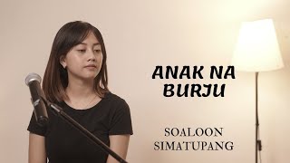 ANAK NA BURJU - SOALOON SIMATUPANG | COVER BY MICHELA THEA