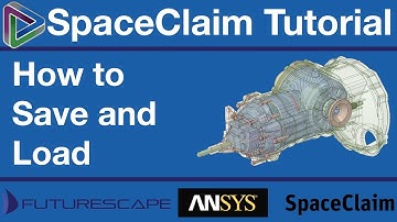 SpaceClaim Tutorial - How to Save and Load 2018