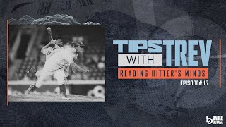 Reading Hitter's Minds | Tips With Trev Ep 15 w/ Trevor Bauer