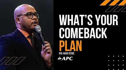 What's Your Comeback Plan? | Min. Mark Rowe