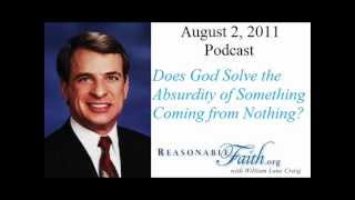Does God Solve the Absurdity of Something Coming from Nothing?