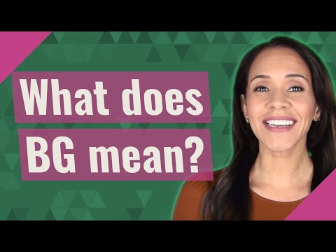 What Does Bg Mean