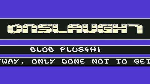Onslaught Intro 26 ! Commodore 64 (C64)