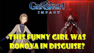 This Funny Girl actually Ronova in Disguise! - Genshin Impact