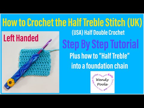 How to Crochet the Half Treble Stitch (UK) - Left Handed - (USA Half Double Crochet) - Wendy Poole