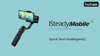 iSteady Mobile  Tutorial  Part 2  APP  Hohem Gimbal