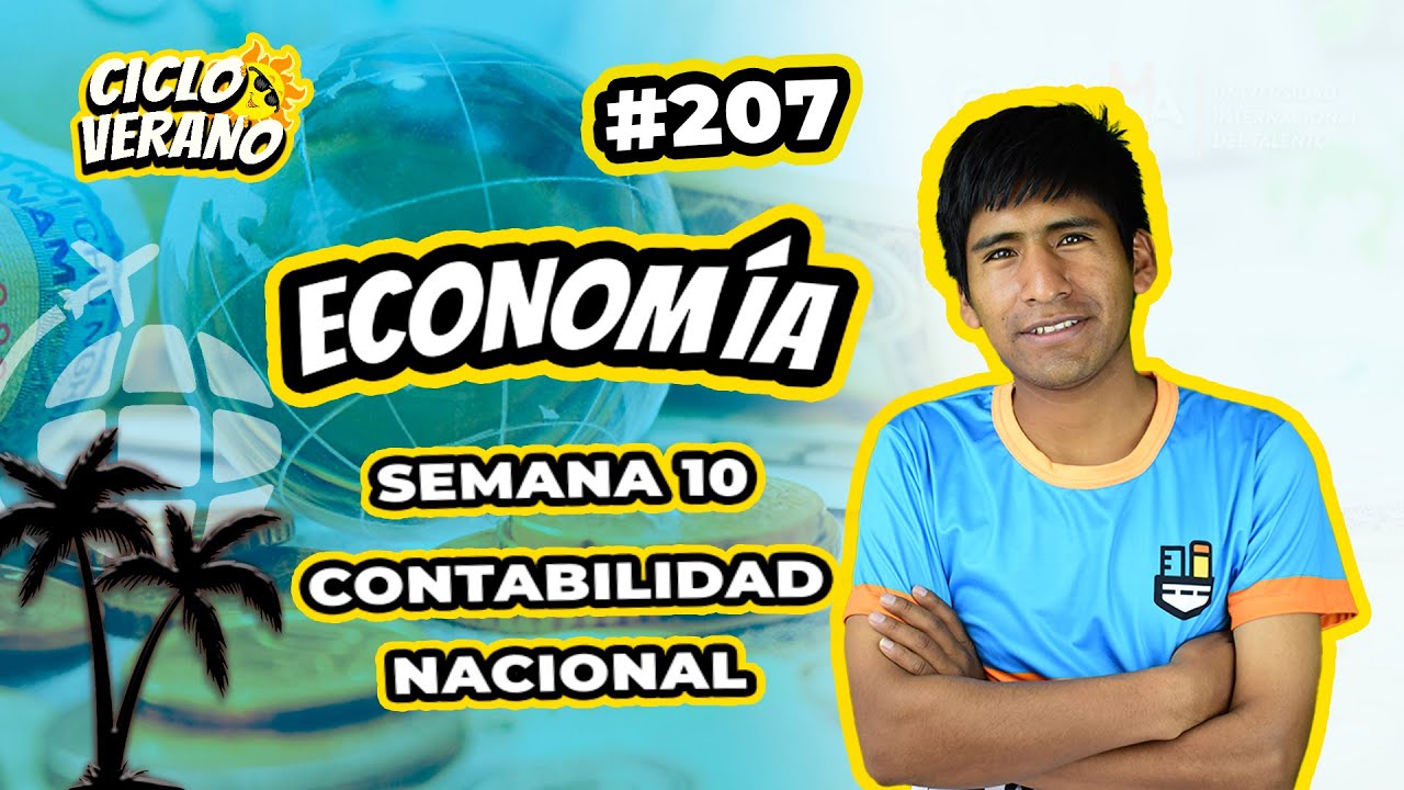 207 - VERANO - SEMANA 10 - ECONOMÍA CONTABILIDAD NACIONAL - 14/03/2024