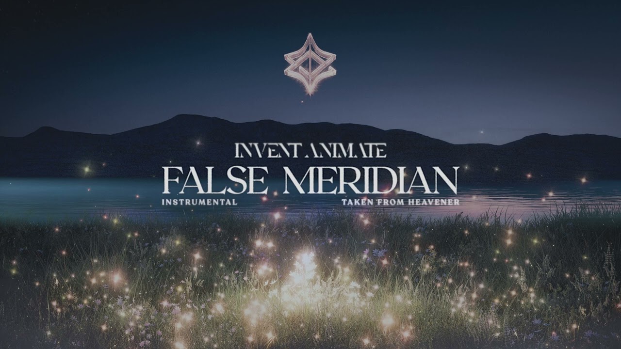 Invent Animate - False Meridian [Instrumental]