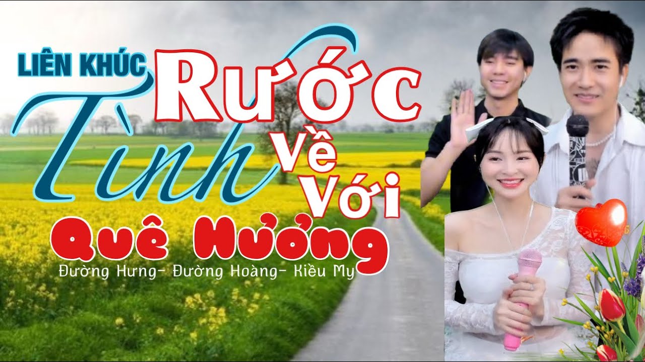 LIÊN KHÚC RƯỚC TÌNH VỀ VỚI QUÊ HƯƠNG | ĐƯỜNG HƯNG x ĐƯỜNG HOÀNG x KIỀU MY - COVER