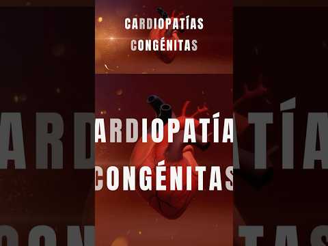 ✨¿Qué son las Cardiopatías congénitas? #medicinaenlared