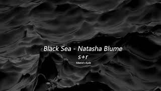 Black Sea - Natasha Blume slowed+reverb