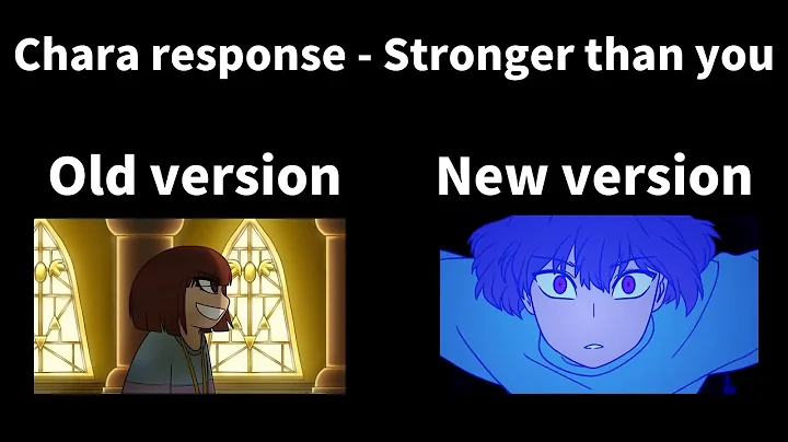 Stronger than You - Chara response Old vs Nev